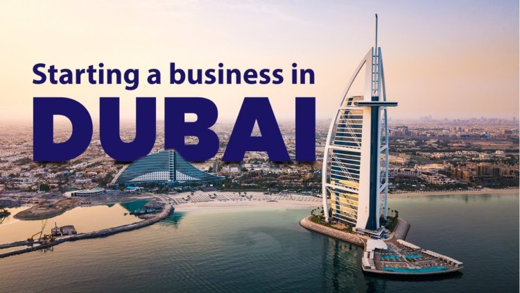 Dubai Business Setup 2025: How This Year is the Best Year to Set-up Your Business in Dubai